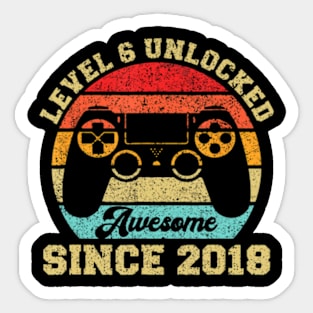 Level 6 Unlocked Awesome Since 2018 Gaming 6Th Birthday Sticker